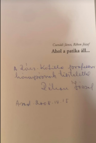 Rhon Jzsef, Csandi Jnos - Ahol a patika ll... (Dediklt)