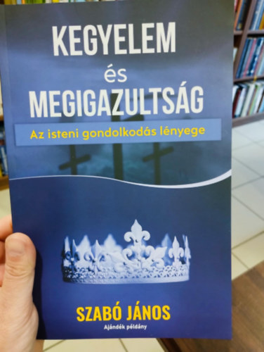 Szabó János - Kegyelem és Megigazultság