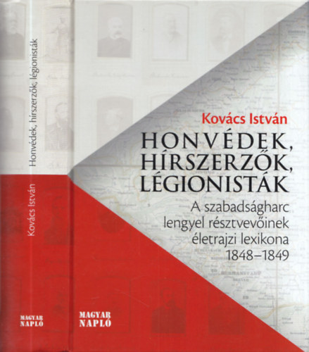 Kovács István - Honvédek, hírszerzők, légionisták