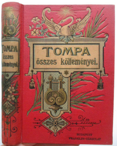 Tompa Mih�ly - Tompa Mih�ly �sszes k�ltem�nyei
