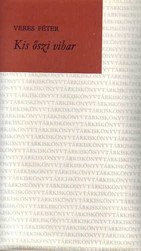 Veres Péter - Kis őszi vihar