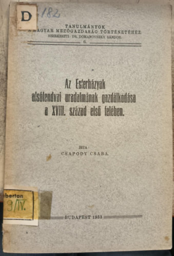 Csapody Csaba - Az Esterh�zyak als�lendvai uradalm�nak gazd�lkod�sa a XVIII. sz�zad...