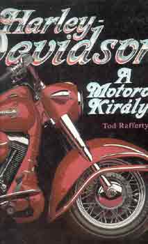 Tod Rafferty - Harley Davidson-A motorok kir�lya
