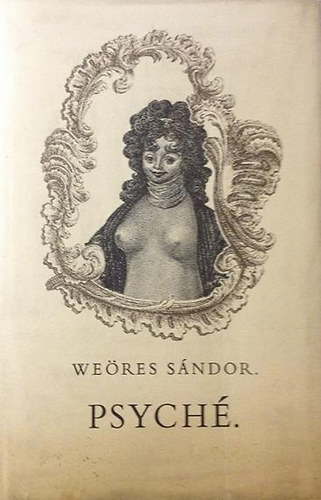 We�res S�ndor - Psych�. Egy hajdani k�lt�n� �r�sai