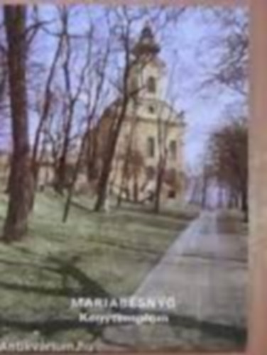 Dercs�nyi Bal�zs - M�riabesny�- Kegytemplom