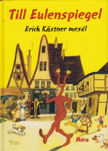 Erich Kästner - Till Eulenspiegel - Erich Kästner mesél