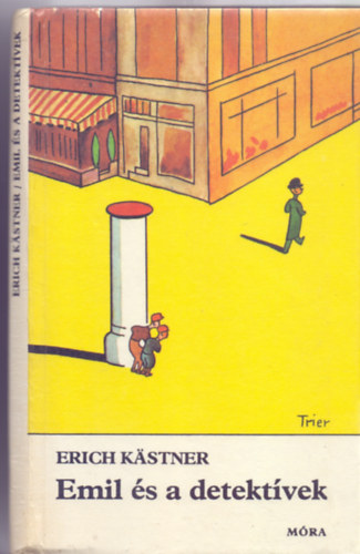 Erich Kstner, Fordtotta: Dry Tibor - Emil s a detektvek (Negyedik kiads - Walter Trier rajzaival)