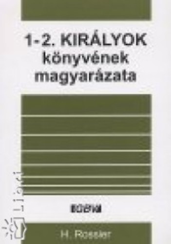 H. Rossier - 1-2. Kirlyok knyvnek magyarzata