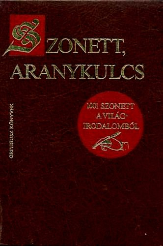 Somly Gyrgy (szerk.) - Szonett, aranykulcs (101 szonett a vigirodalombl)