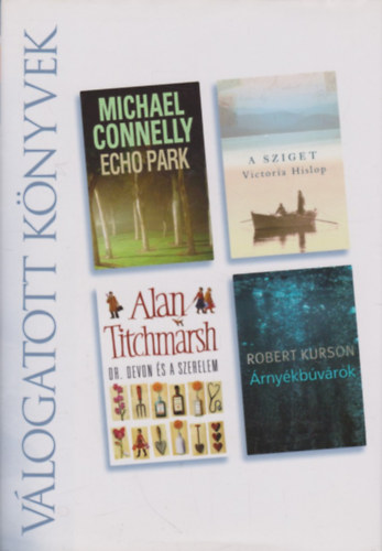 Conelly-Hislop-Kurson-Titchmarsh - Echo Park - A sziget - rnykbvrok - Dr. Devon s a szerelem - Reader's Digest Vlogatott Knyvek