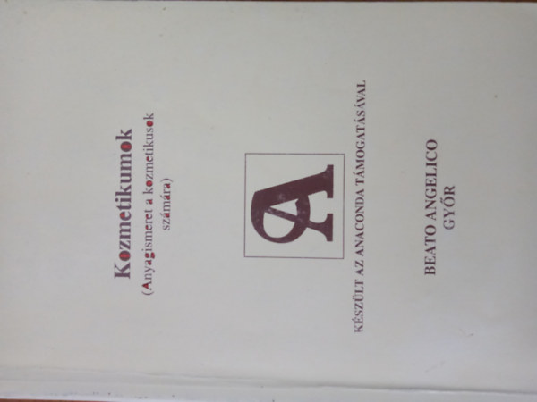 Dr. Szolnoky Erzsbet - Kozmetikumok (Anyagismeret a kozmetikusok szmra)