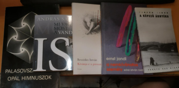 Pintr Tibor, Ernst Jandl, Beszdes Istvn, Andrs Sndor, Palasovszky dn - 5 db vers antolgia: A kpez rnyka + A nemkvnatos szemly + Kvnja-e a pirosat? + Mi vagyunk most a vandlok is + Opl himnuszok