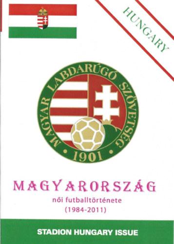 Nagy Zoltán - Magyarország női futballtörténete (1984-2011)