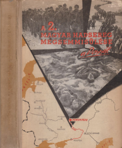 Horv�th Mikl�s dr. - A 2. magyar hadsereg megsemmis�l�se a Donn�l