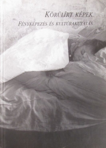 Bn Andrs (szerk.) - Krlrt kpek. Fnykpezs s kultrakutats