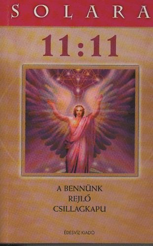 Solara - Solara 11:11 A bennnk rejl csillagkapu