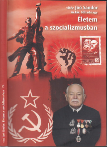 vit�z Jo� S�ndor m.kir.f�hadnagy - �letem a szocializmusban IV.
