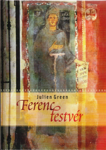 Julien Green - Ferenc testvr