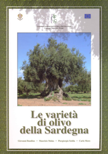 Giovanni Bandino, Maurizio Mulas, Piergiorgio Sedda, Carlo Moro - LE VARIETA DI OLIVO DELLA SARDEGNA