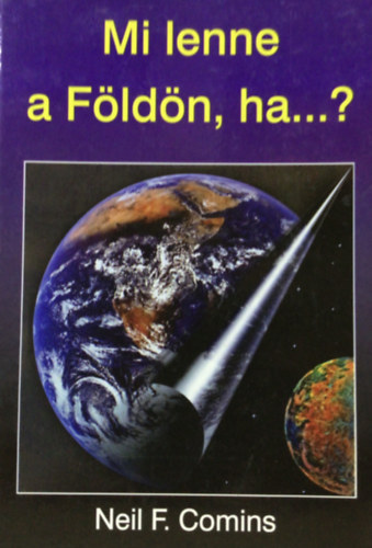 Neil F. Comins - Mi lenne a Fldn, ha...?