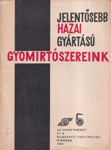 Jelent�sebb hazai gy�rt�s� gyomirt�szereink