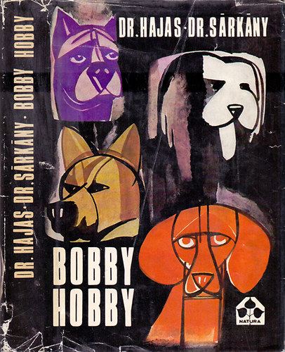Hajas Jzsef; Srkny Pl - Bobby-hobby (Bnsmd kutykkal - kpekben)