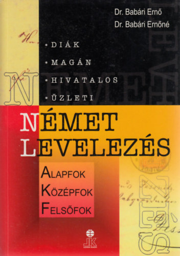 Dr. Babári Ernő; Dr. Babári Ernőné - Német levelezés (LX-0102) - Alapfok - Középfok - Felsőfok