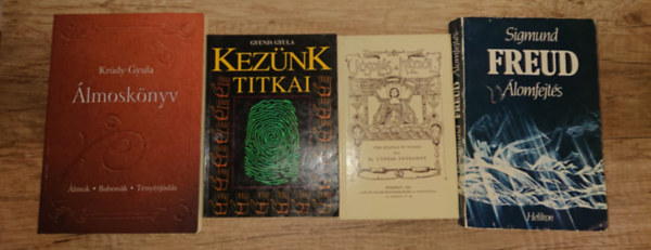 Sigmund Freud, Kr�dy Gyula, Ifj. L�nyay S�ndorn�, Gyenis Gyula - 4 k�nyv a teny�rj�sl�sr�l �s �lomfejt�sr�l: J�sol�s a k�zb�l, Kez�nk titkai, �lmosk�nyv, �lomfejt�s