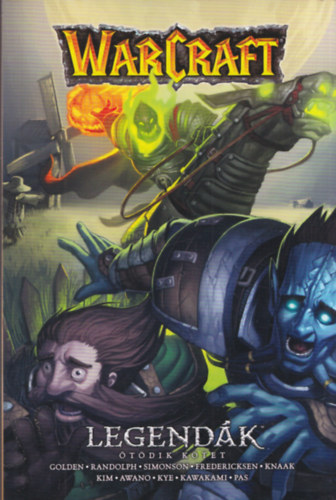 Golden-Randolph-Simonson-Fredericksen-Knaak-stb - Legendk V. - Warcraft (kpregny)