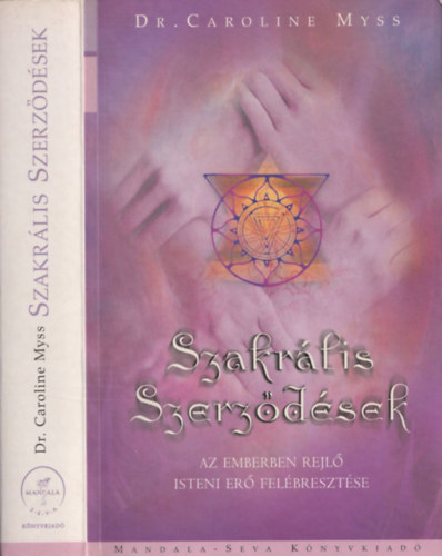 Dr. Caroline Myss - Szakr�lis szerz�d�sek