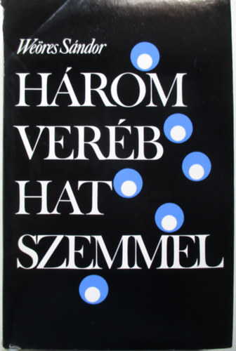 We�res S�ndor - H�rom ver�b hat szemmel