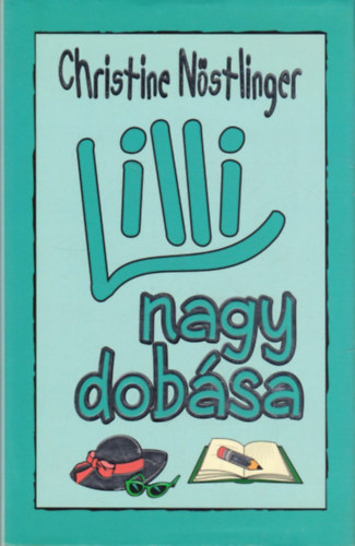 Christine Nstlinger - Lilli nagy dobsa