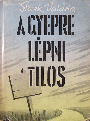 Stark Val�ria - A gyepre l�pni tilos