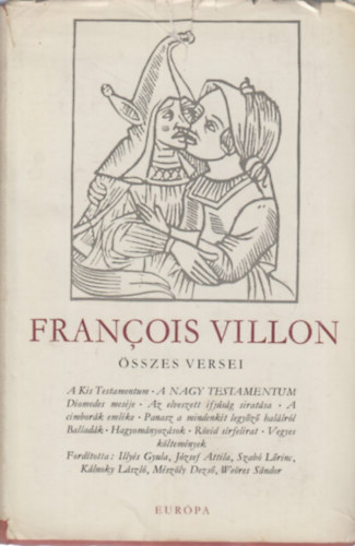 Francois Villon - Francois Villon összes versei