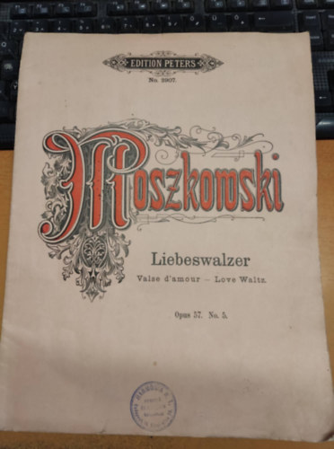 Moritz Moszkowski - Moszkowski: Liebeswalzer - Valse d'amour - Love Waltz Opus 57. No. 5. - Edition Peters No. 2907