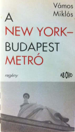 V�mos Mikl�s - A New York-Budapest metr�