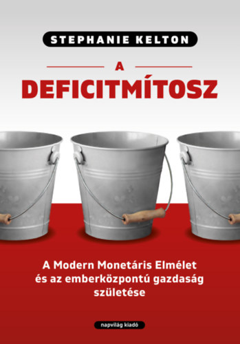 Stephanie Kelton - A deficitmítosz