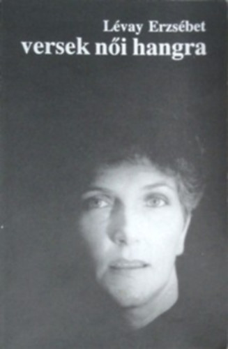 L�vay Erzs�bet - Versek n�i hangra