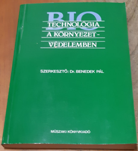 Benedek Pál (szerk.) - Biotechnológia a környezetvédelemben