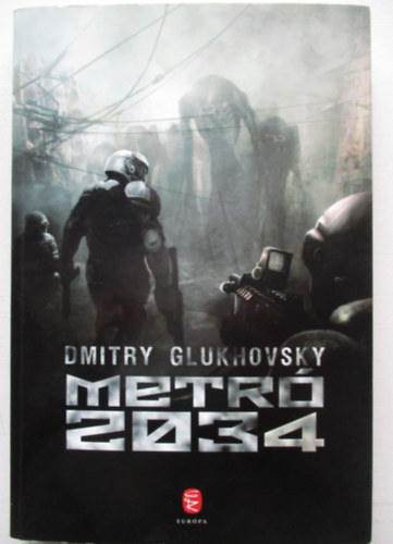 Dmitry Glukhovsky - Metr� 2034