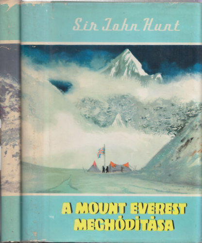 James R. Ullman, Sir John Hunt - 2 db Világjárók kötet: A Mount Everest meghódítása + A Himalája fia