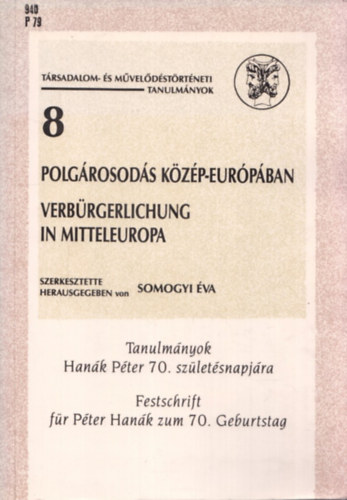 Somogyi va (szerk) - Polgrosods Kzp-Eurpban (Tanulmnyok Hank Pter 70. szletsnapjra)