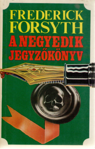 Frederick Forsyth - A negyedik jegyzknyv