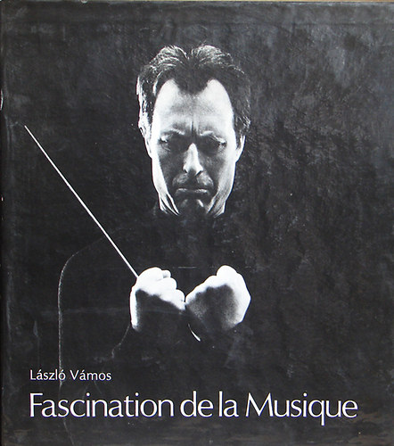 Vmos Lszl - Fascination de la Musique