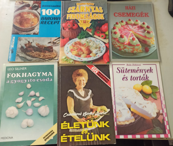 Hargitai Gyrgy, Szab Tnde, Boda Zoltnn, Csszrn Benke Mria, Bozsik Valria, Leo Sillner - 6 db szakcs: Szrnyas finomsgok +Hzi csemegk +Stemnyek s tortk +letnk s telnk +100 baromfirecept +Fokhagyma a gygyt csoda.