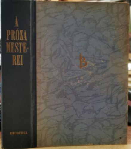 Petronius, Cervantes, Anatole France, Stefan Zweig - A pr�za mesterei