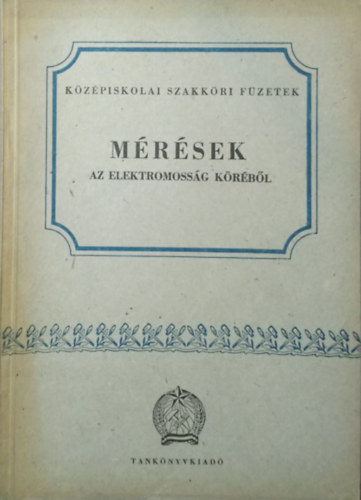 W. Kovcs Margit (sszell.) - Mrsek az elektromossg krbl