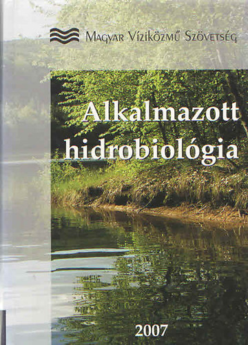 Szilgyi Ferenc (szerk.); Orbn Vera (szerk.) - Alkalmazott hidrobiolgia