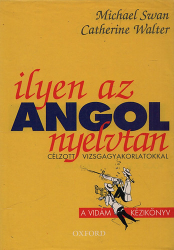 Swan, M.-Walter, C. - Ilyen az angol nyelvtan