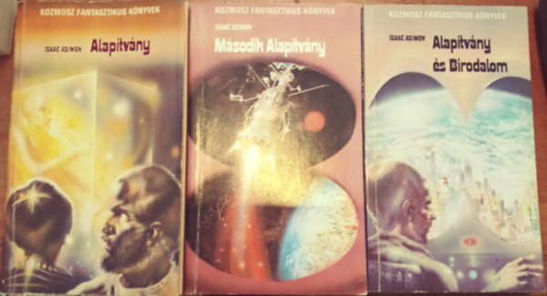 Isaac Asimov - Alapítvány 1-3. (Alapítvány + Alapítvány és Birodalom + Második alapítvány) Isaac Asimov